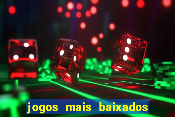 jogos mais baixados para celular